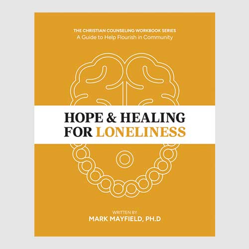 Hope & Healing for Loneliness: A Guide to Flourish in Community